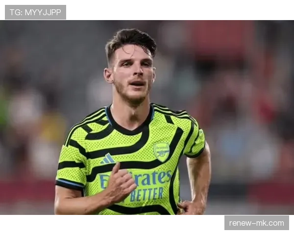 赖斯无球跑动与位置感的战术价值解析